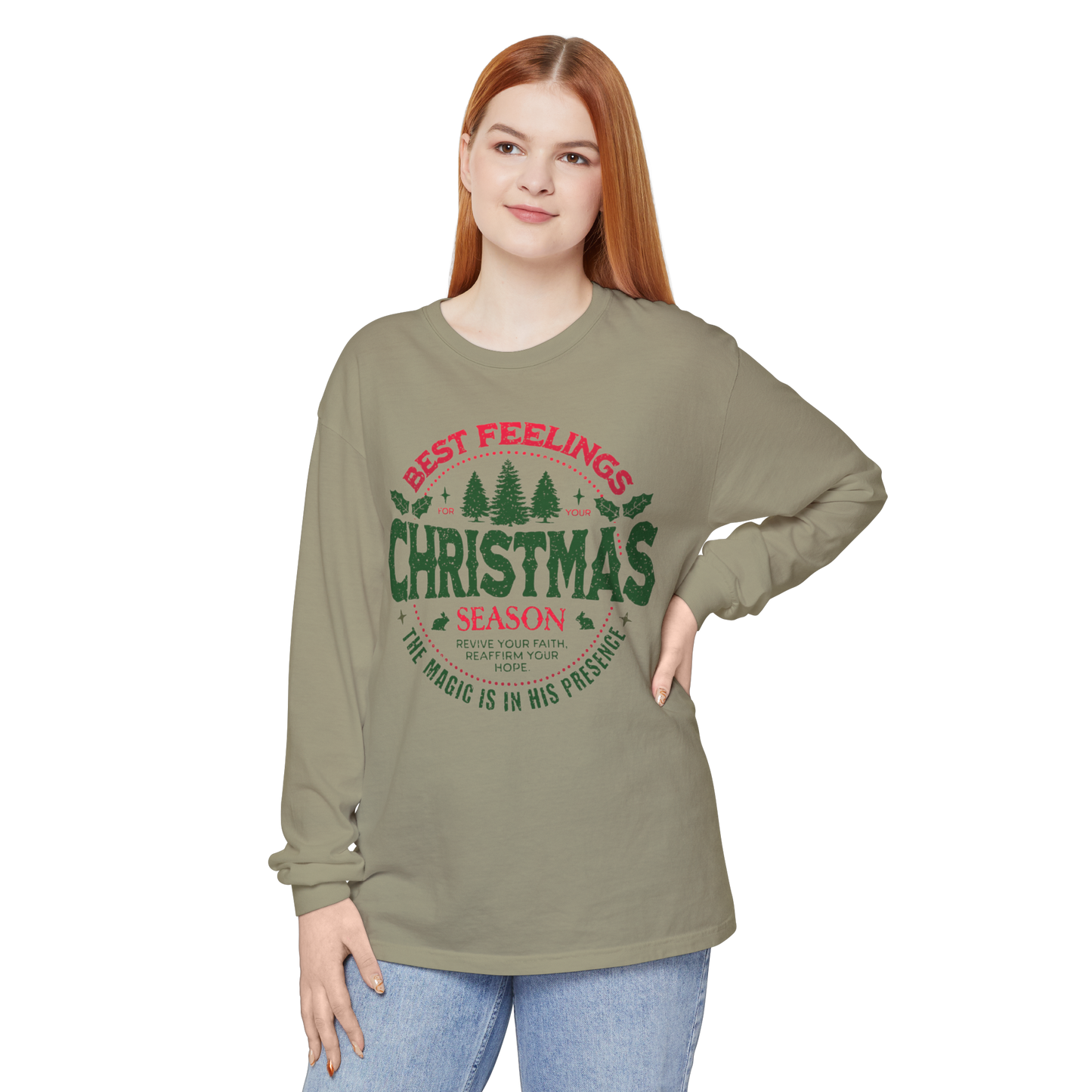 Christmas Season Faith Long Sleeve T-Shirt Comfort Color , The Magic is in His Presence
