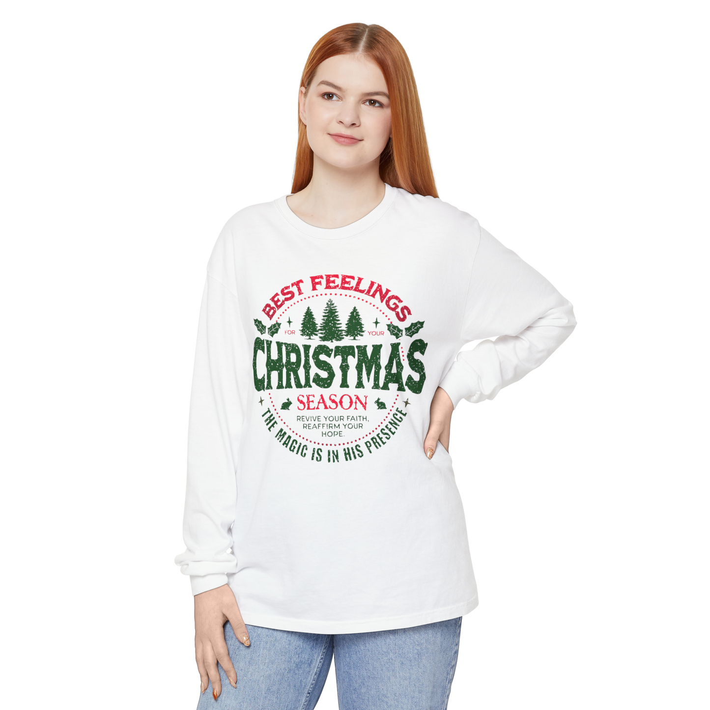 Christmas Season Faith Long Sleeve T-Shirt Comfort Color , The Magic is in His Presence