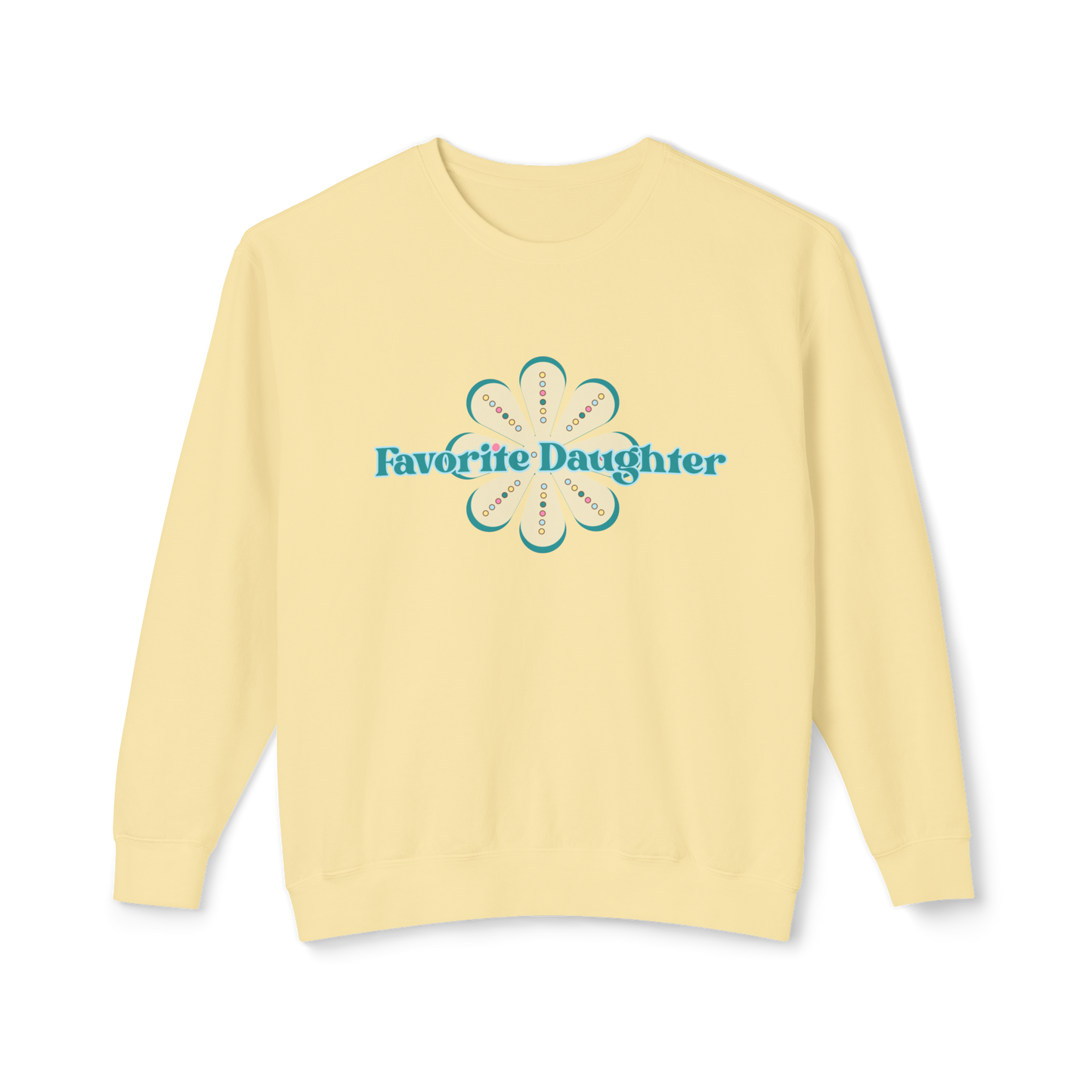 Favorite Daughter Comfort Colors Sweatshirt Flower Design Birthday Gift Christmas Gift