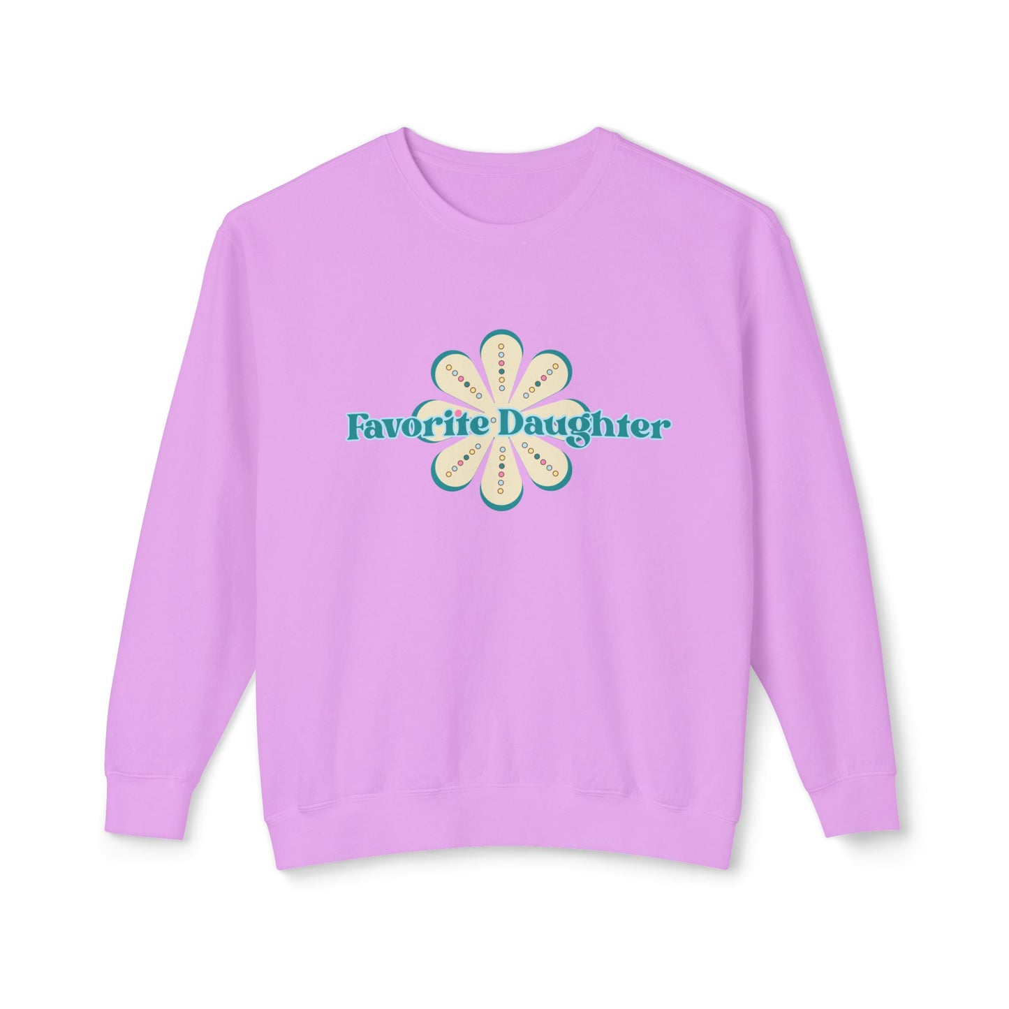 Favorite Daughter Comfort Colors Sweatshirt Flower Design Birthday Gift Christmas Gift